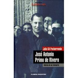 José Antonio Primo de Rivera. Retrato de un visionario - Julio Gil Pecharromán