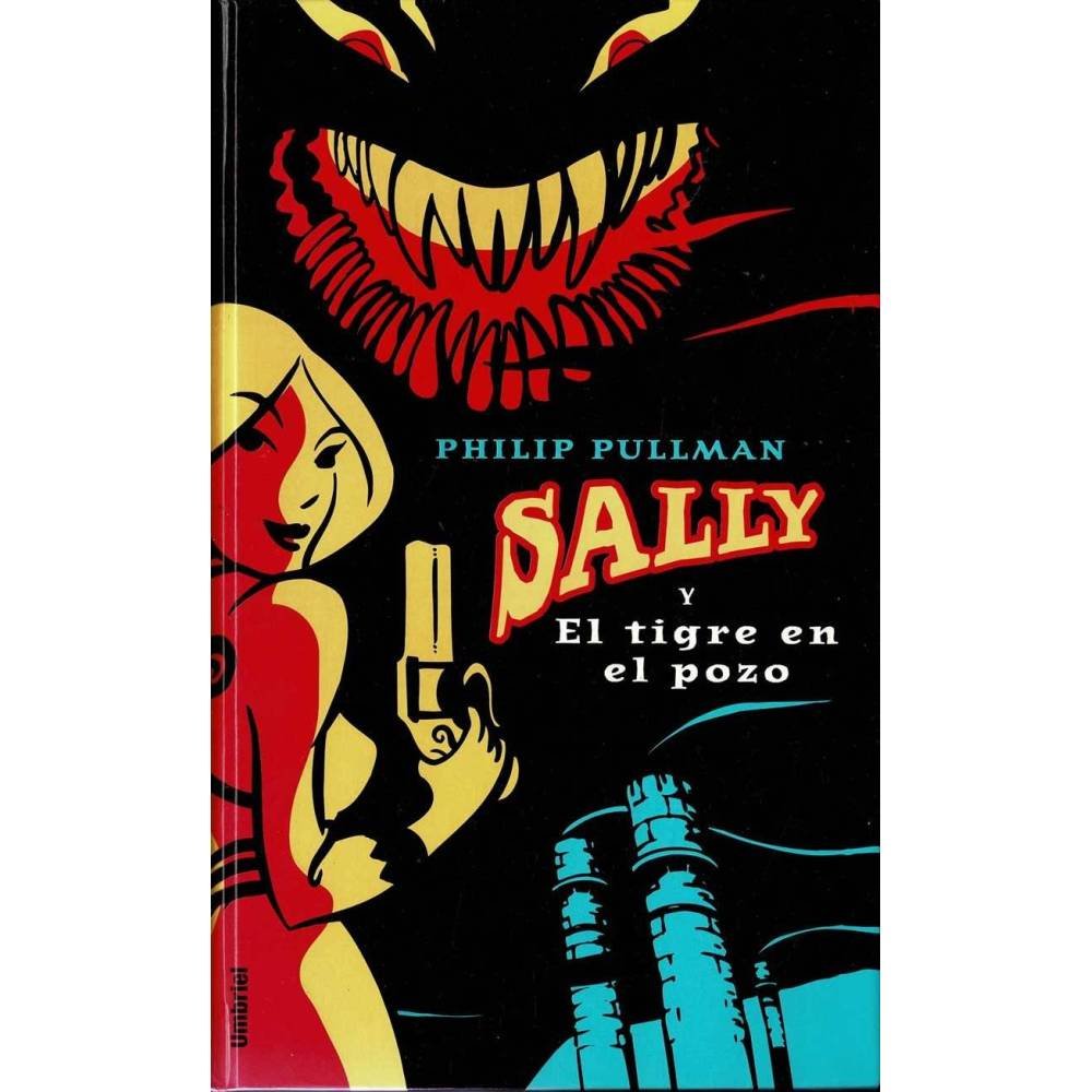 Sally y el tigre en el pozo - Philip Pullman