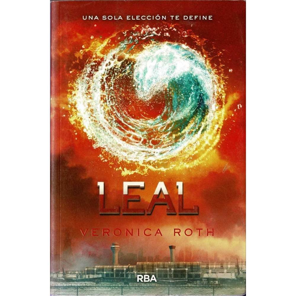 Leal. Saga Divergente - Veronica Roth