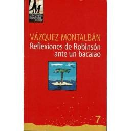 Reflexiones de Robinsón ante un bacalao - Manuel Vázquez Montalbán