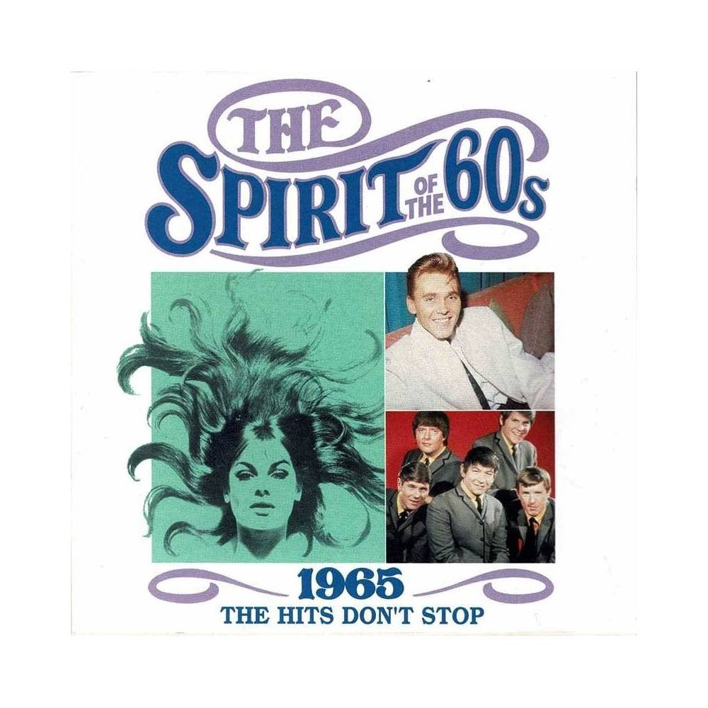 The Spirit of the 60s. 1965 The Hits Don't Stop. CD