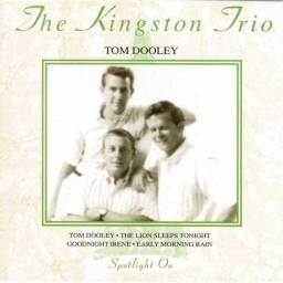 The Kingston Trio - Tom Dooley. CD