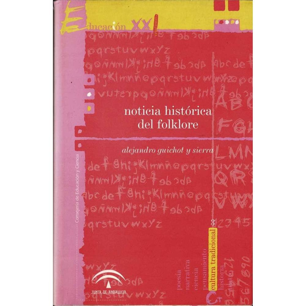 Noticia histórica del folklore - Alejandro Guichot y Sierra