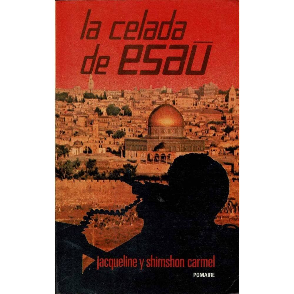 La celada de Esaú - Jacqueline y Shimshon Carmel