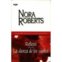 Reflejos. La danza de los sueños - Nora Roberts