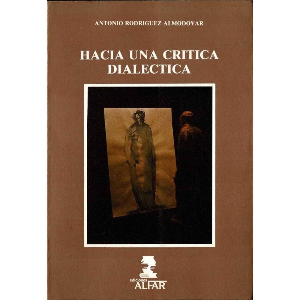 Hacia una crítica dialéctica - Antonio Rodríguez Almodóvar