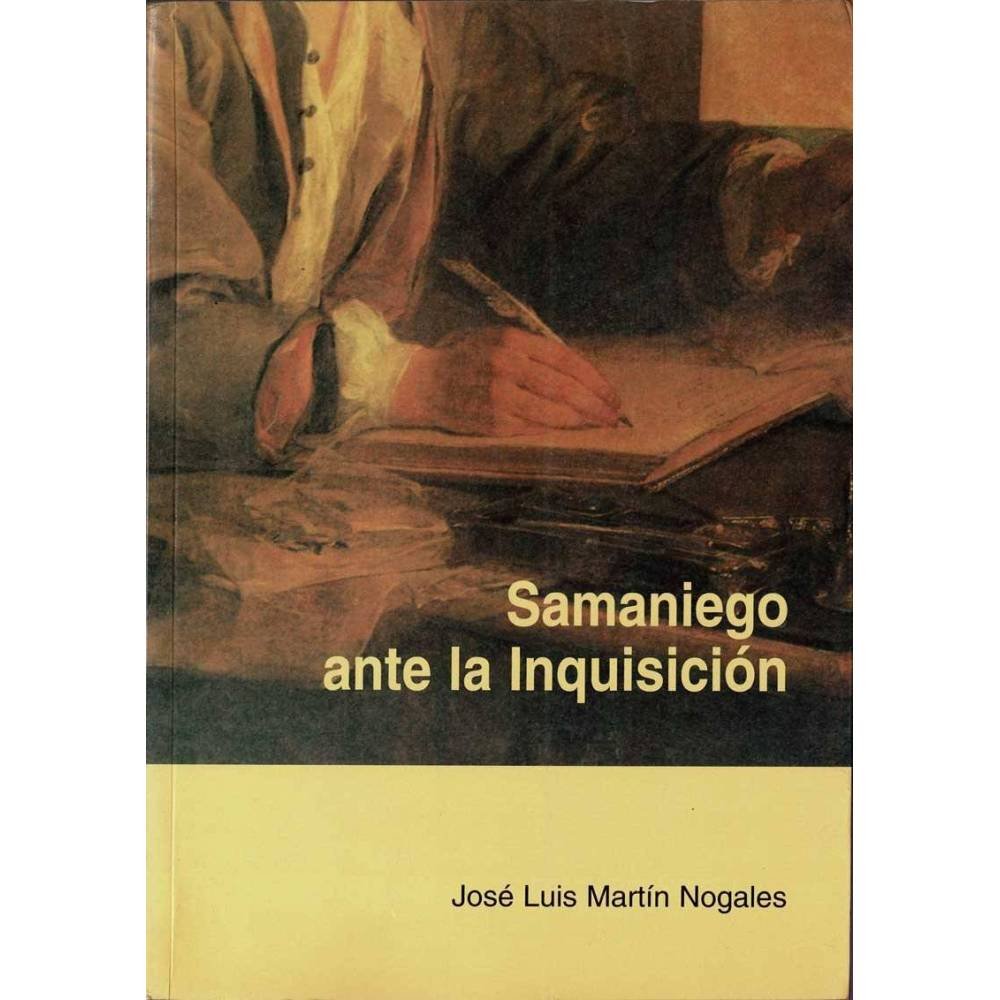 Samaniego ante la Inquisición - José Luis Martín Nogales