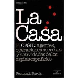 La Casa. El CESID: agentes,...