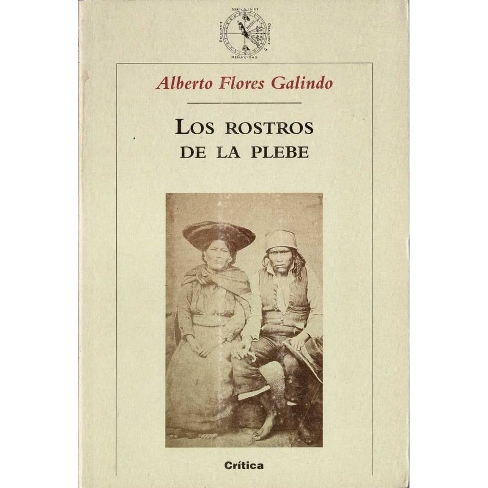 Los rostros de la plebe - Alberto Flores Galindo