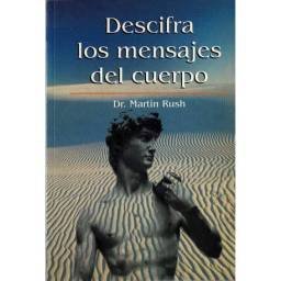 Descifra los mensajes del cuerpo - Martin Rush