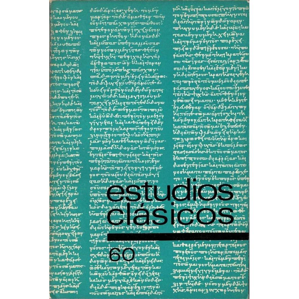 Estudios Clásicos Tomo XIV No. 60. 1970. Organo de la Sociedad Española de Estudios Clásicos