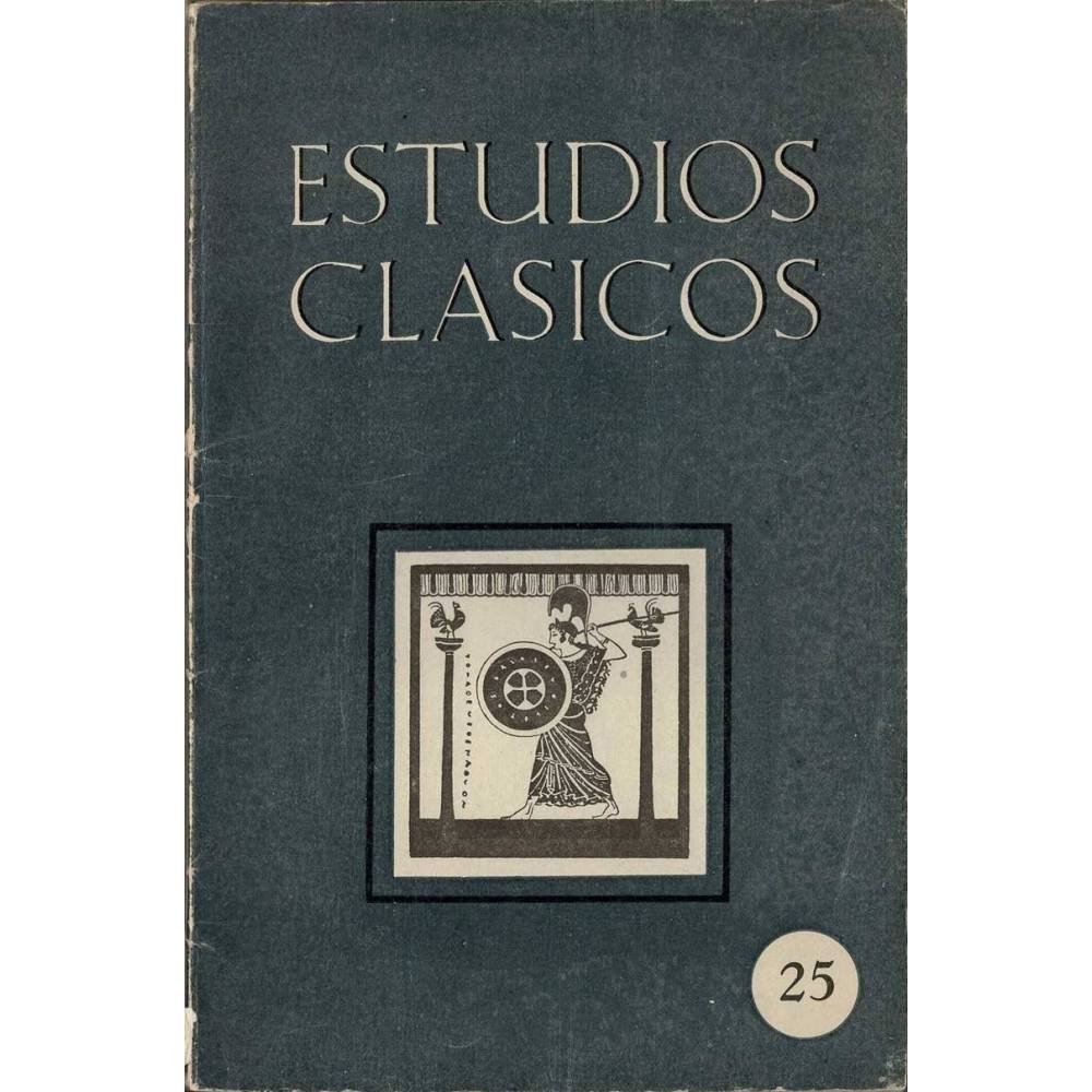 Estudios Clásicos Tomo IV No. 25. 1958. Organo de la Sociedad Española de Estudios Clásicos