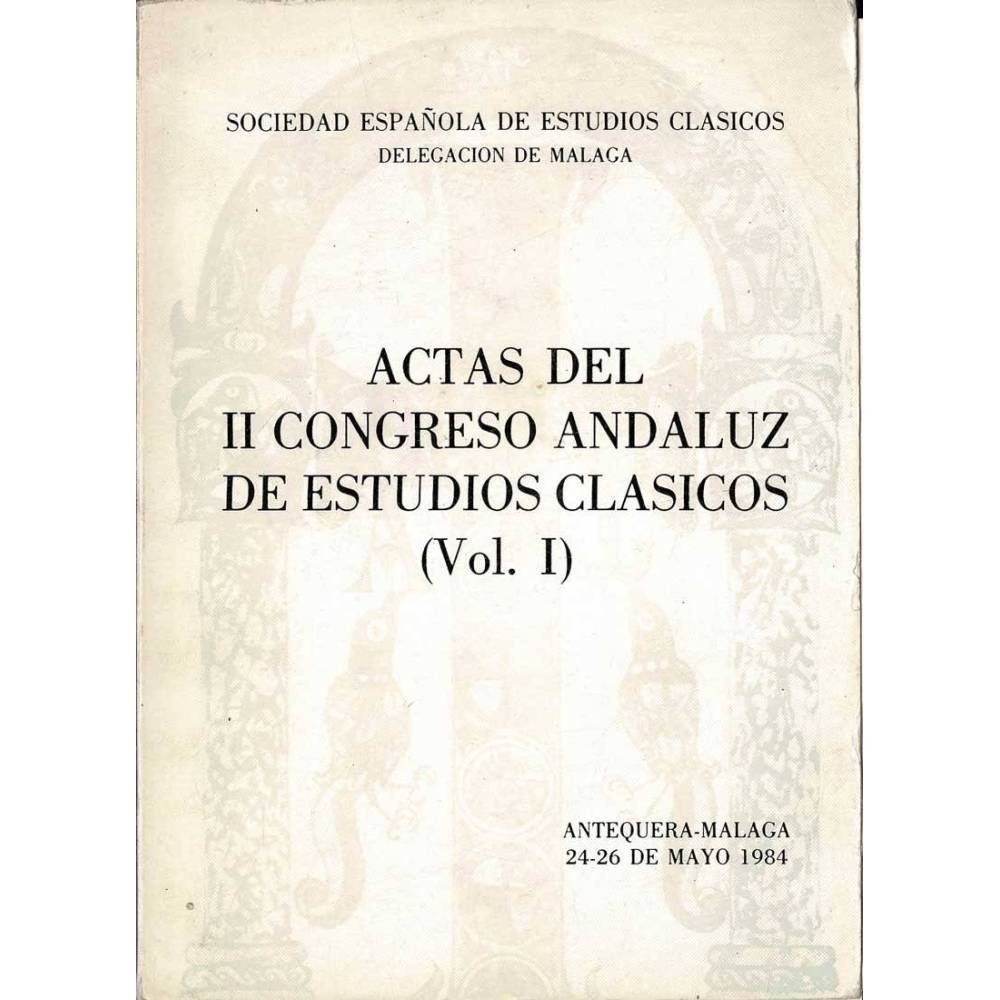 Actas del II Congreso Andaluz de Estudios Clásicos (Vol. I)