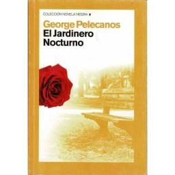 El Jardinero Nocturno - George Pelecanos