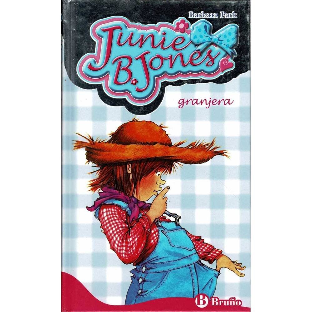 Junie B. Jones granjera - Barbara Park