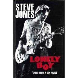 Lonely Boy. Tales from a Sex Pistol - Steve Jones, Ben Thompson