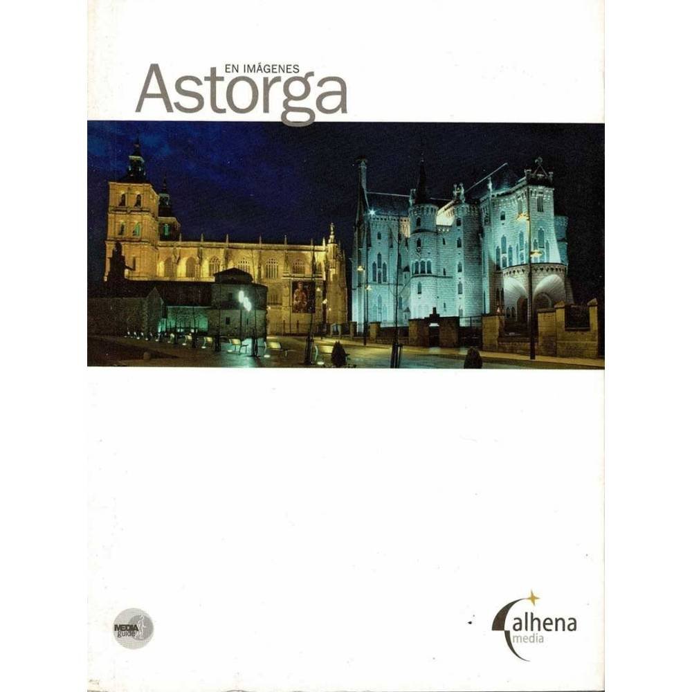 Astorga en imágenes - Joaquín Alonso