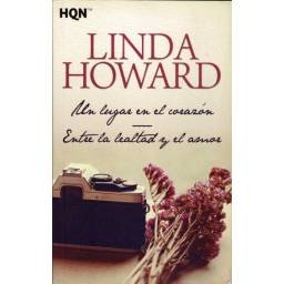 Un lugar en el corazón. Entre la lealtad y el amor - Linda Howard