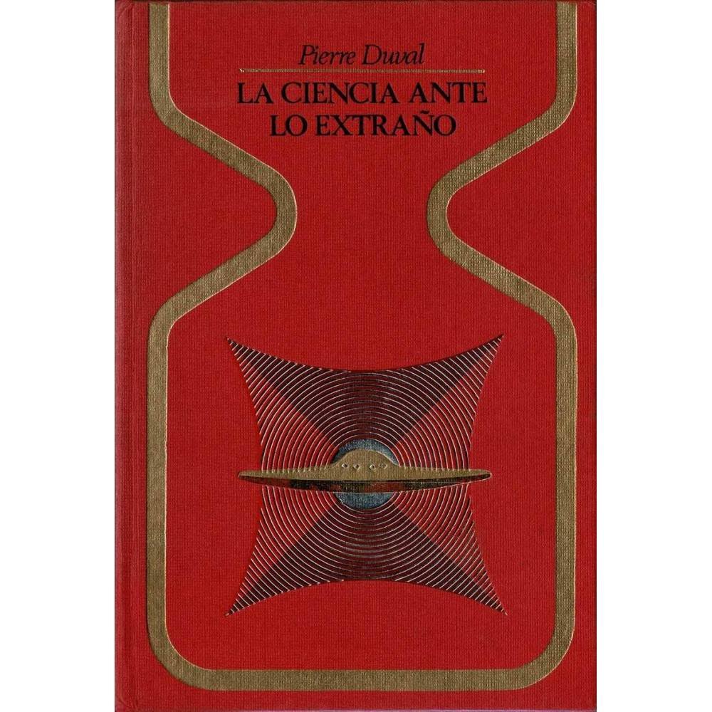 La ciencia ante lo extraño - Pierre Duval
