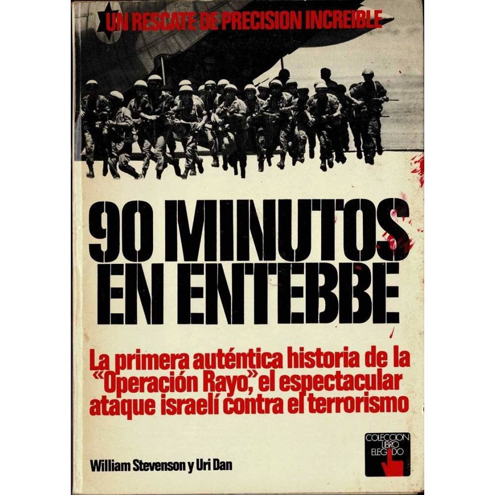 90 minutos en Entebbe - William Stevenson, Uri Dan