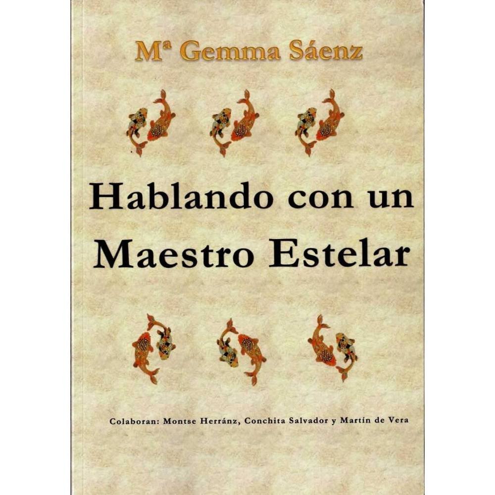 Hablando con un Maestro Estelar - María Gemma Sáenz