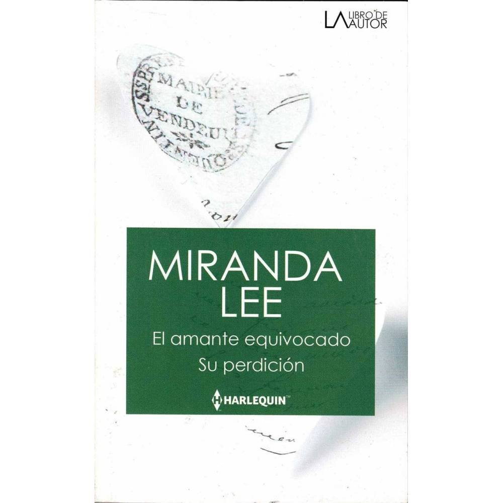 El amante equivocado. Su perdición - Miranda Lee