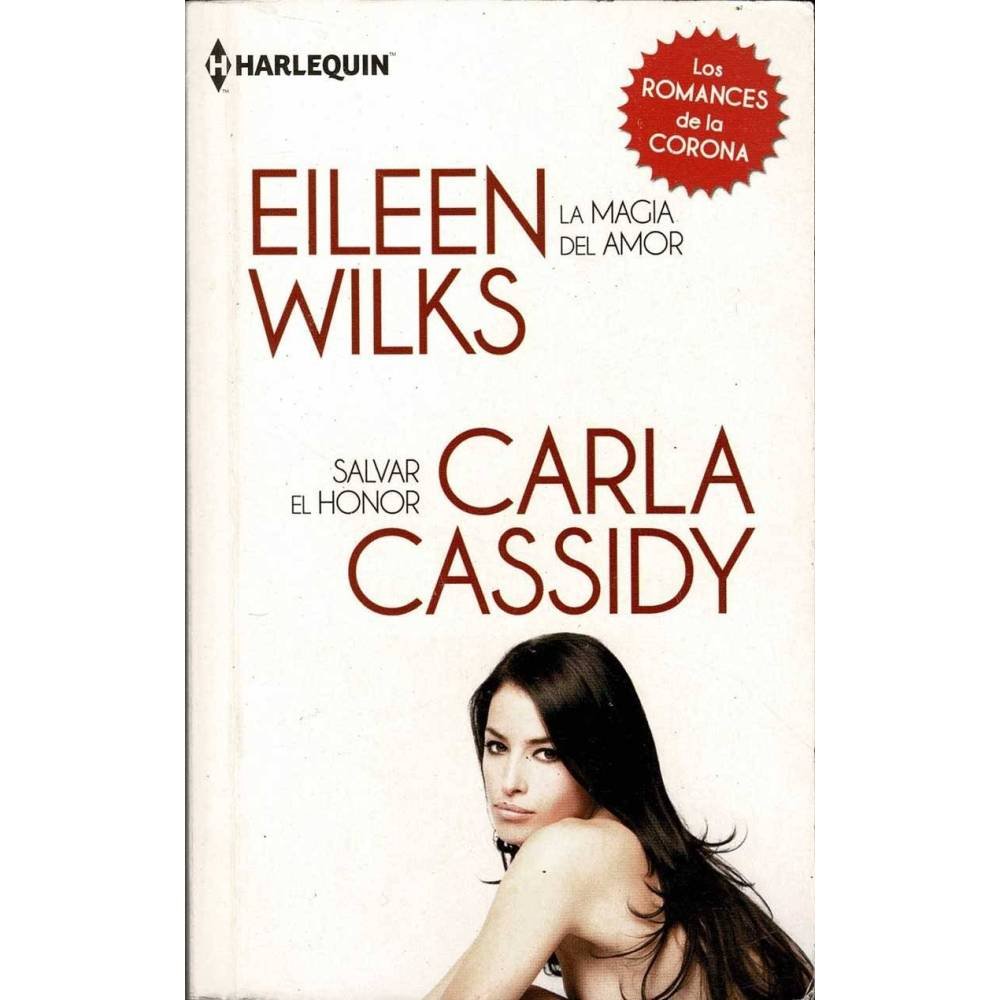 La magia del amor. Salvar el honor - Eileen Wilks, Carla Cassidy