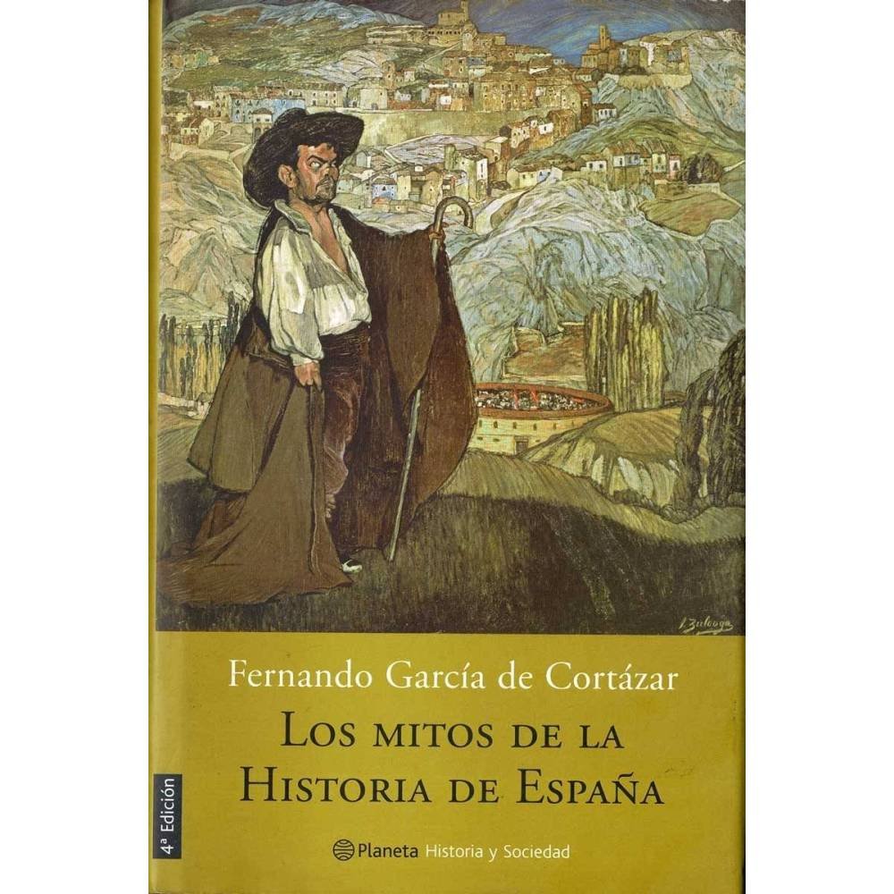 Los mitos de la historia de España - Fernando García de Cortázar