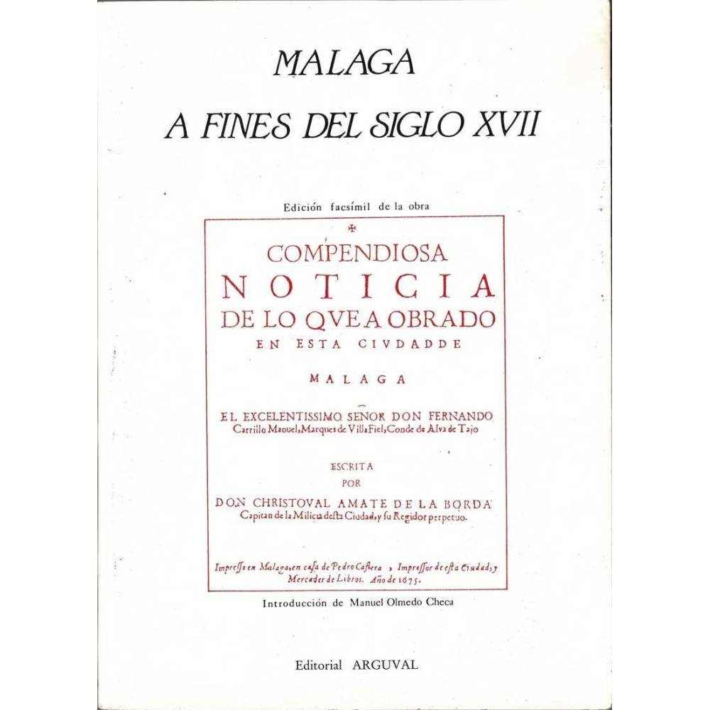 Málaga a fines del siglo XVII (facsímil) - Cristóbal Amate de la Borda