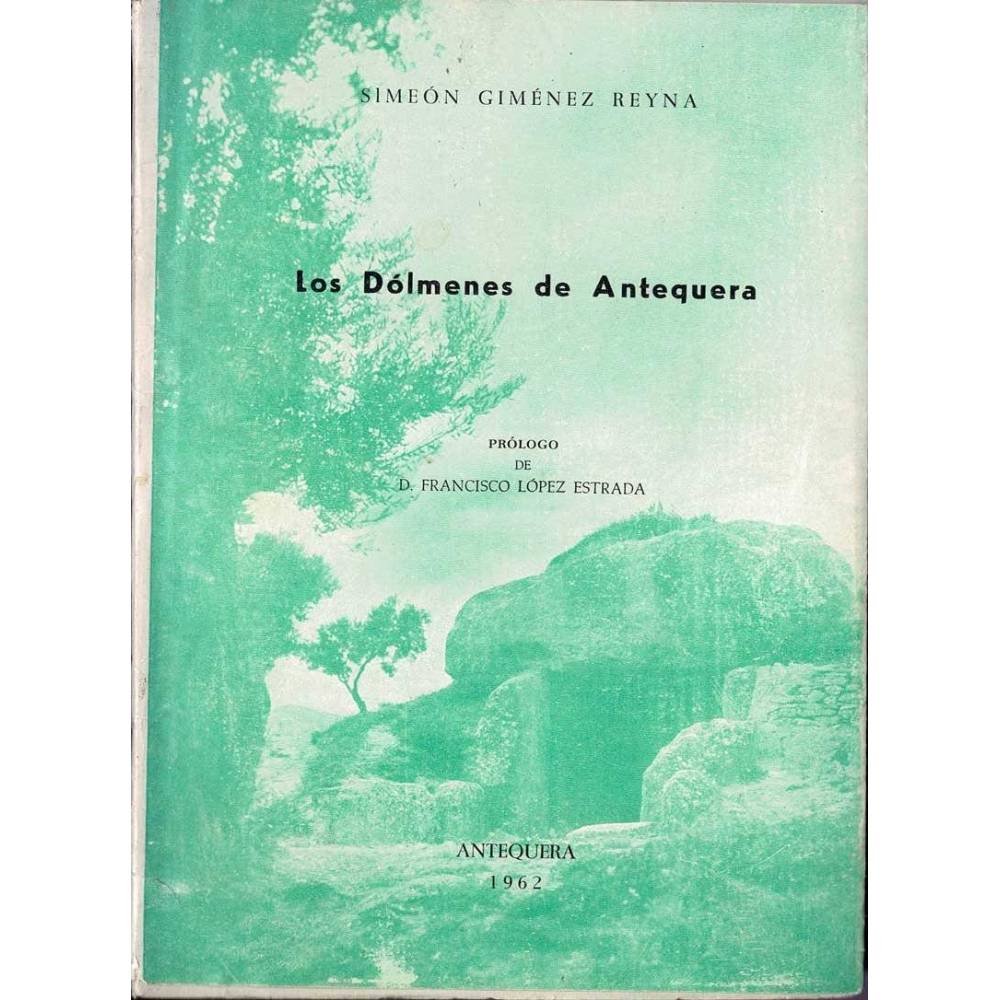 Los Dólmenes de Antequera - Simeón Giménez Reyna