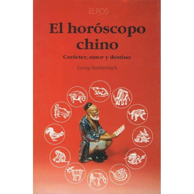 El horóscopo chino. Carácter, amor y destino - Georg Haddenbach