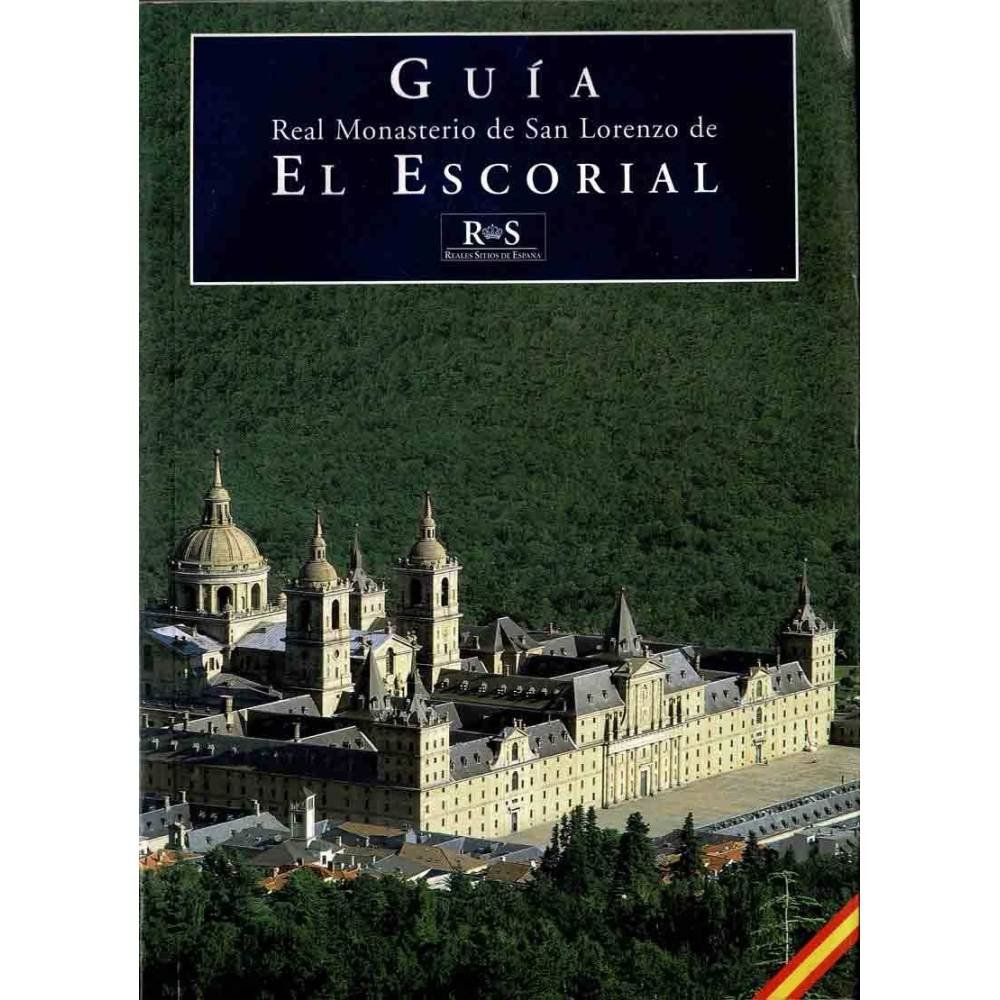 Guía Real Monasterio de San Lorenzo de El Escorial - Carmen García-Frías, José Luis Sancho