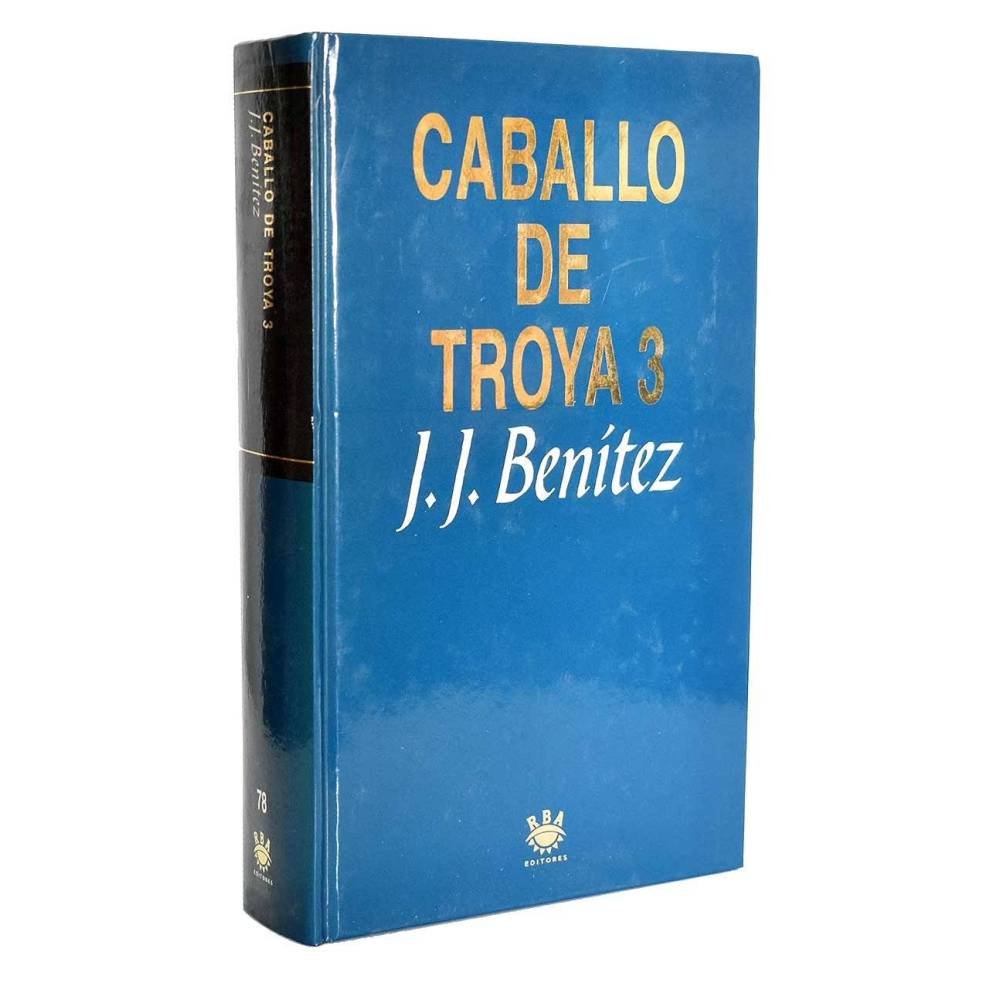 Caballo de Troya 3 - J. J. Benínez