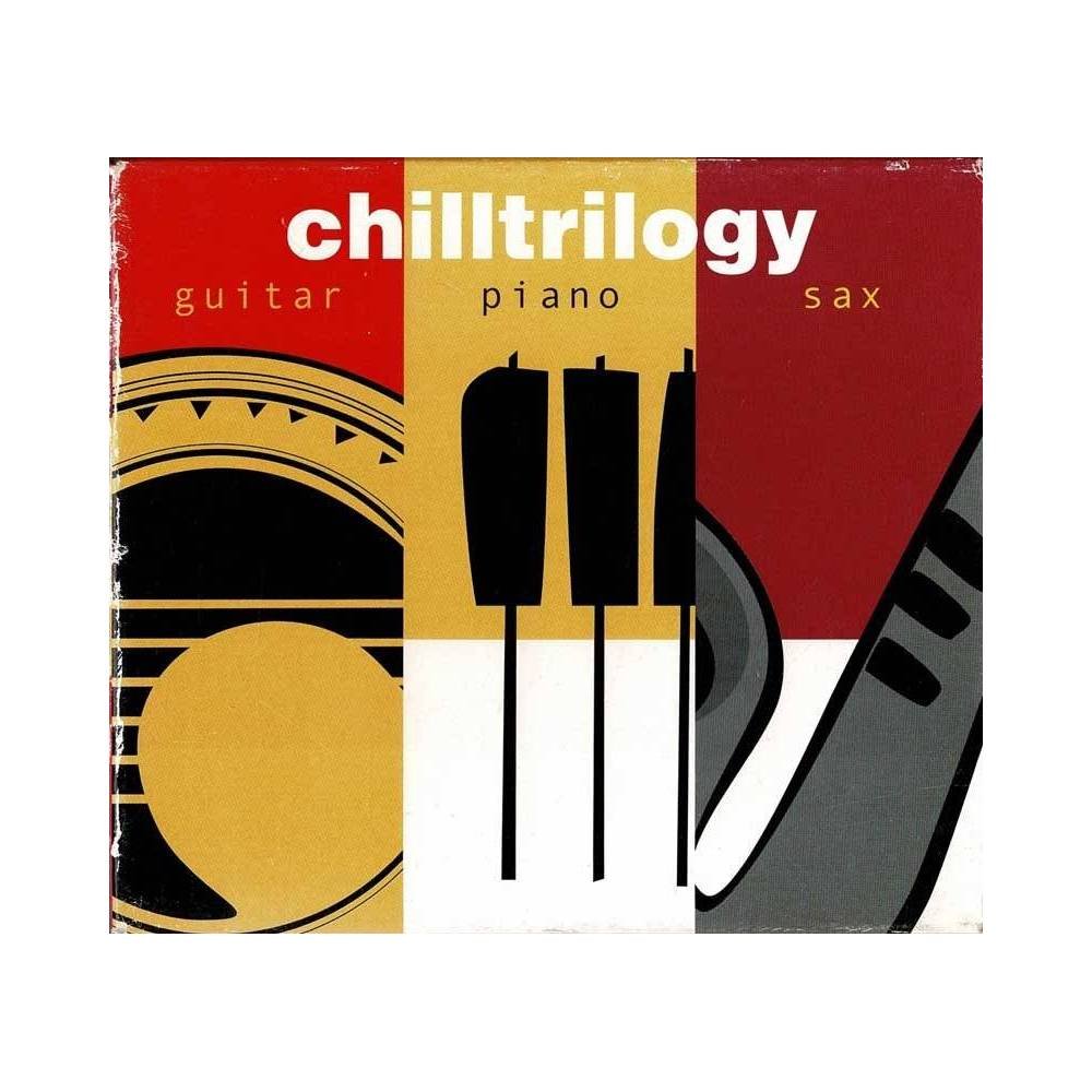 Chilltrilogy. Guitar. Piano. Sax. 3 x CD