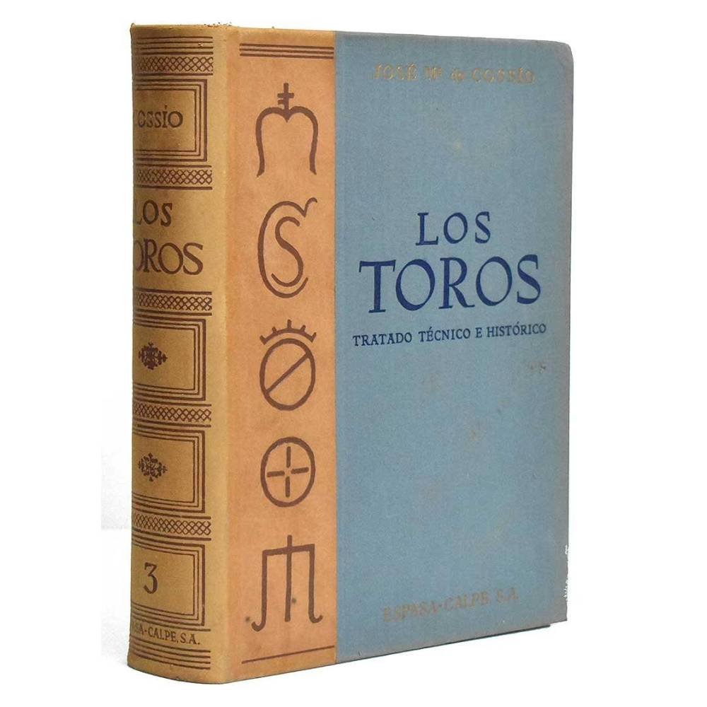 Los Toros. Tratado Técnico e Histórico. Tomo III - Francisco de Cossio y Corral