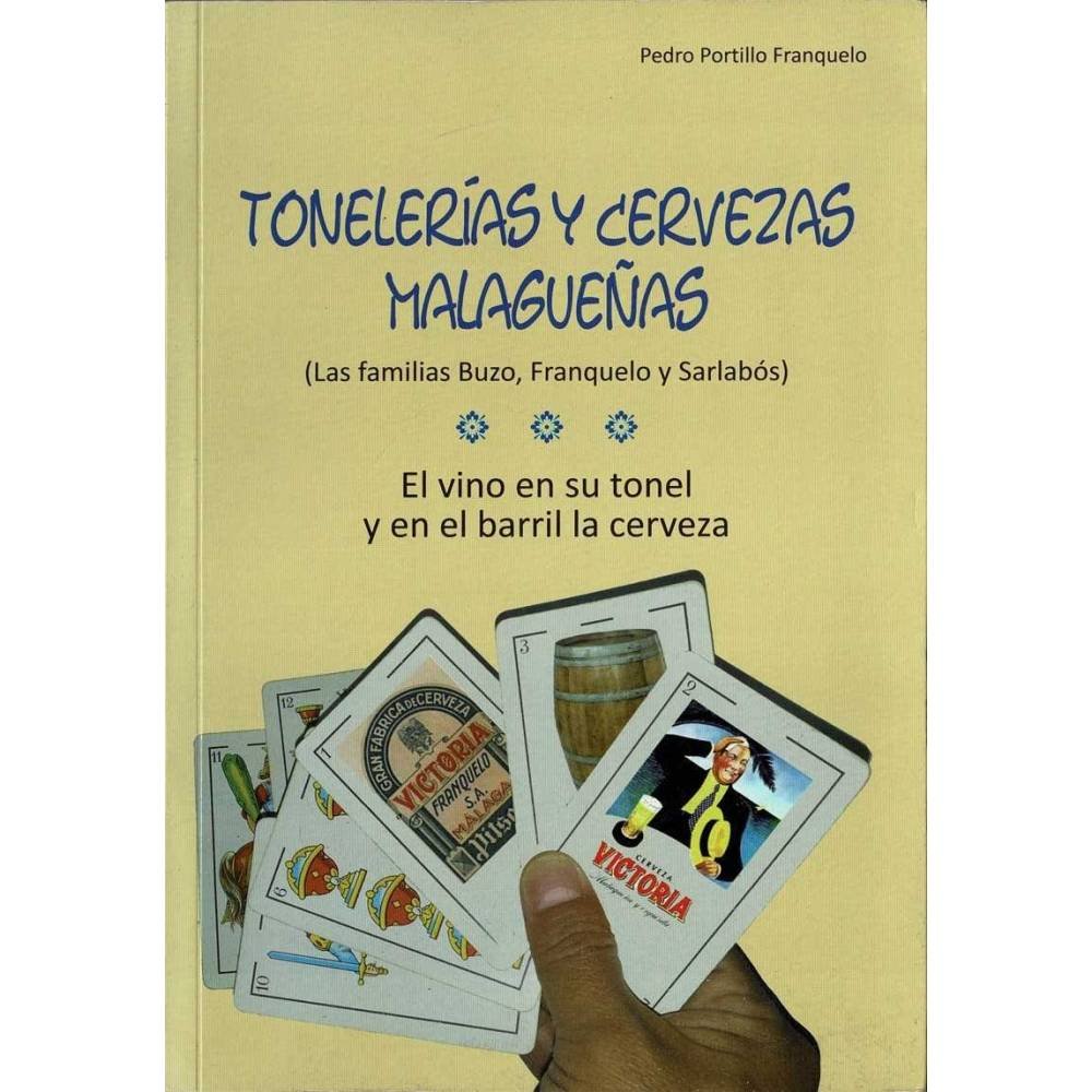 Tonelerías y cervezas malagueñas - Pedro Portillo Franquelo