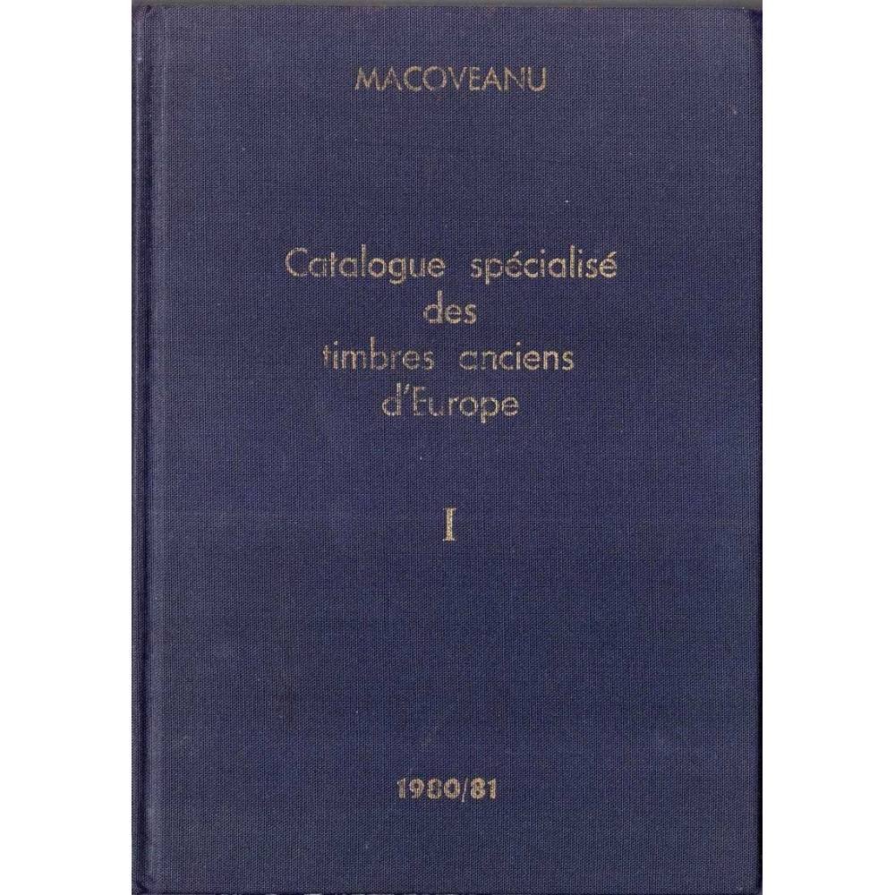 Catalogue spécialisé des timbres anciens d'Europe I. 1980/81 - Macoveanu