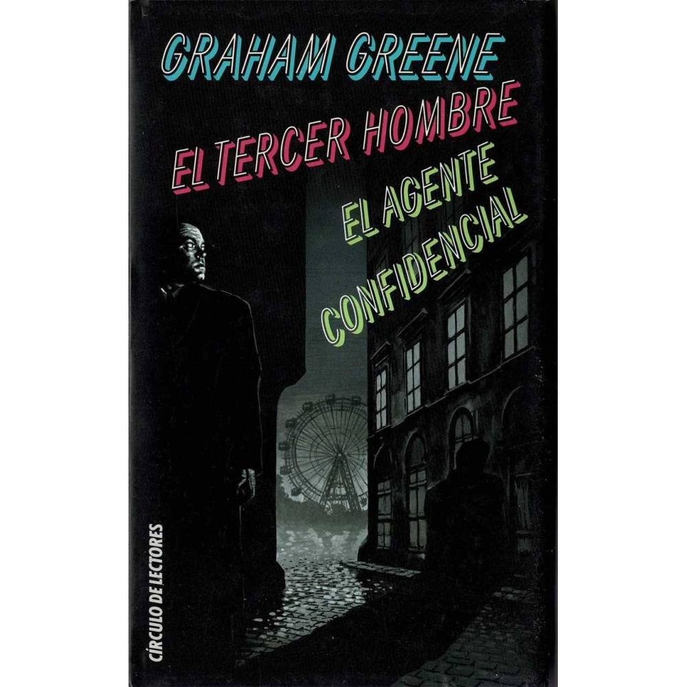 El tercer hombre. El agente confidencial - Graham Greene