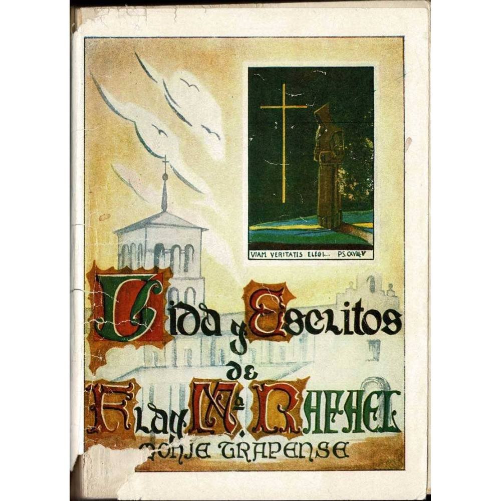 Vida y Escritos de Fray María Rafael Arnaiz. Monje Trapense