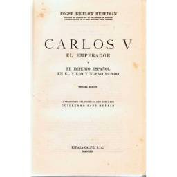 Carlos V El Emperador y el Imperio Español en el viejo y nuevo mundo - Roger Bigelow Merriman