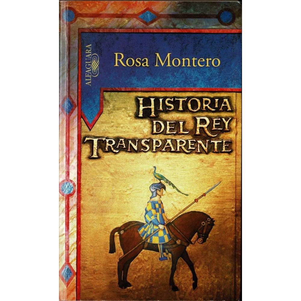 Historia del rey transparente - Rosa Montero