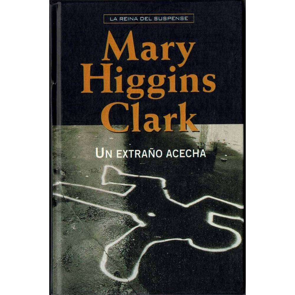 Un extraño acecha - Mary Higgins Clark
