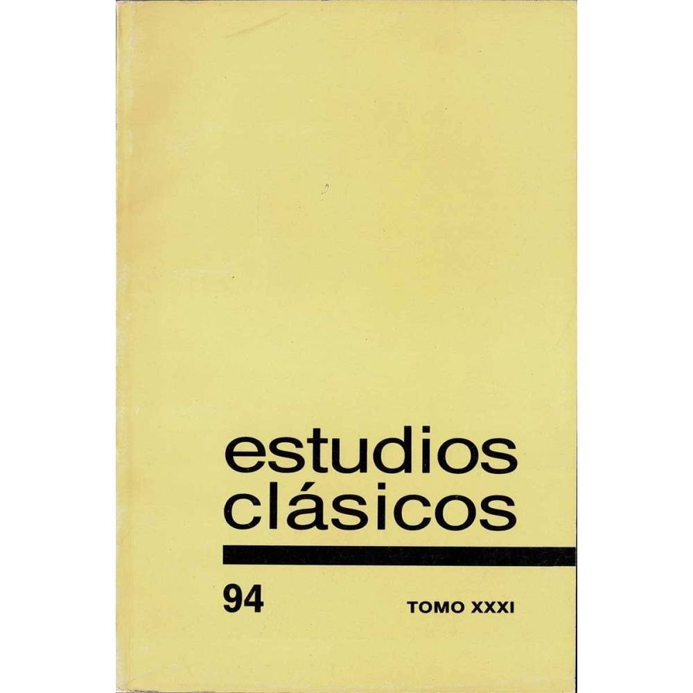 Estudios Clásicos Tomo XXXI No. 94. 1988. Organo de la Sociedad Española de Estudios Clásicos
