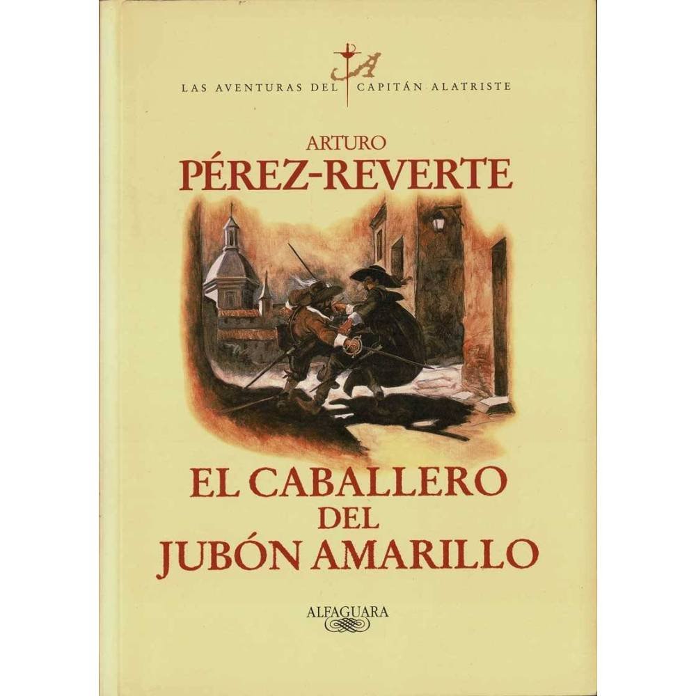El caballero del jubón amarillo - Arturo Pérez-Reverte