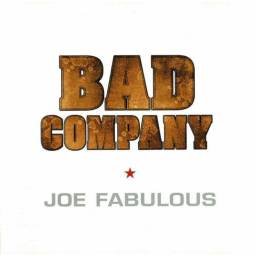 Bad Company - Joe Fabulous....