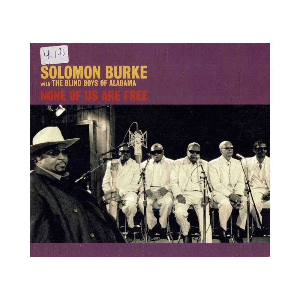 Solomon Burke With The Blind Boys Of Alabama - None Of Us Are Free. CD Maxi-Single