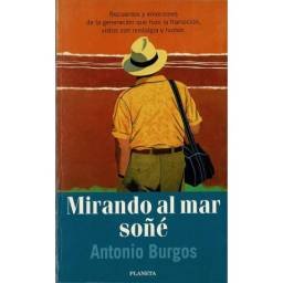 Mirando al mar soñé...