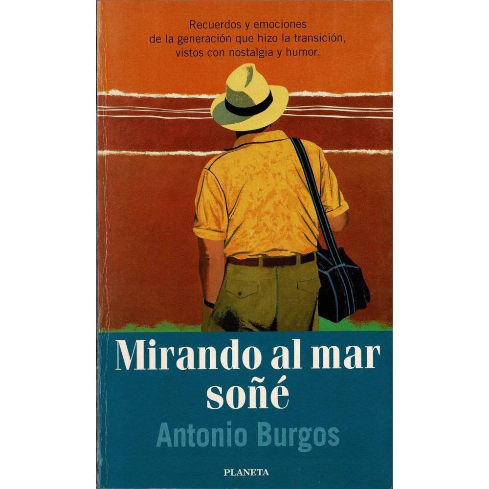 Mirando al mar soñé (dedicado y firmado) - Antonio Burgos