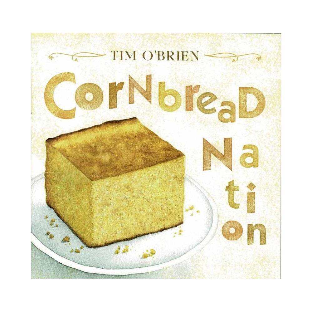 Tim O'Brien - Cornbread Nation. CD