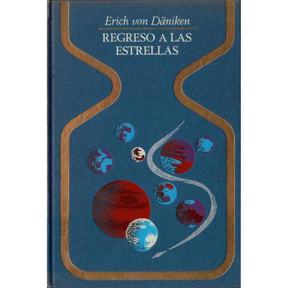 Regreso a las estrellas - Erich von Däniken